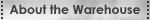 About the Warehouse